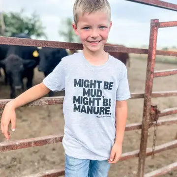 "Mud or Manure" Toddler/Youth Tee