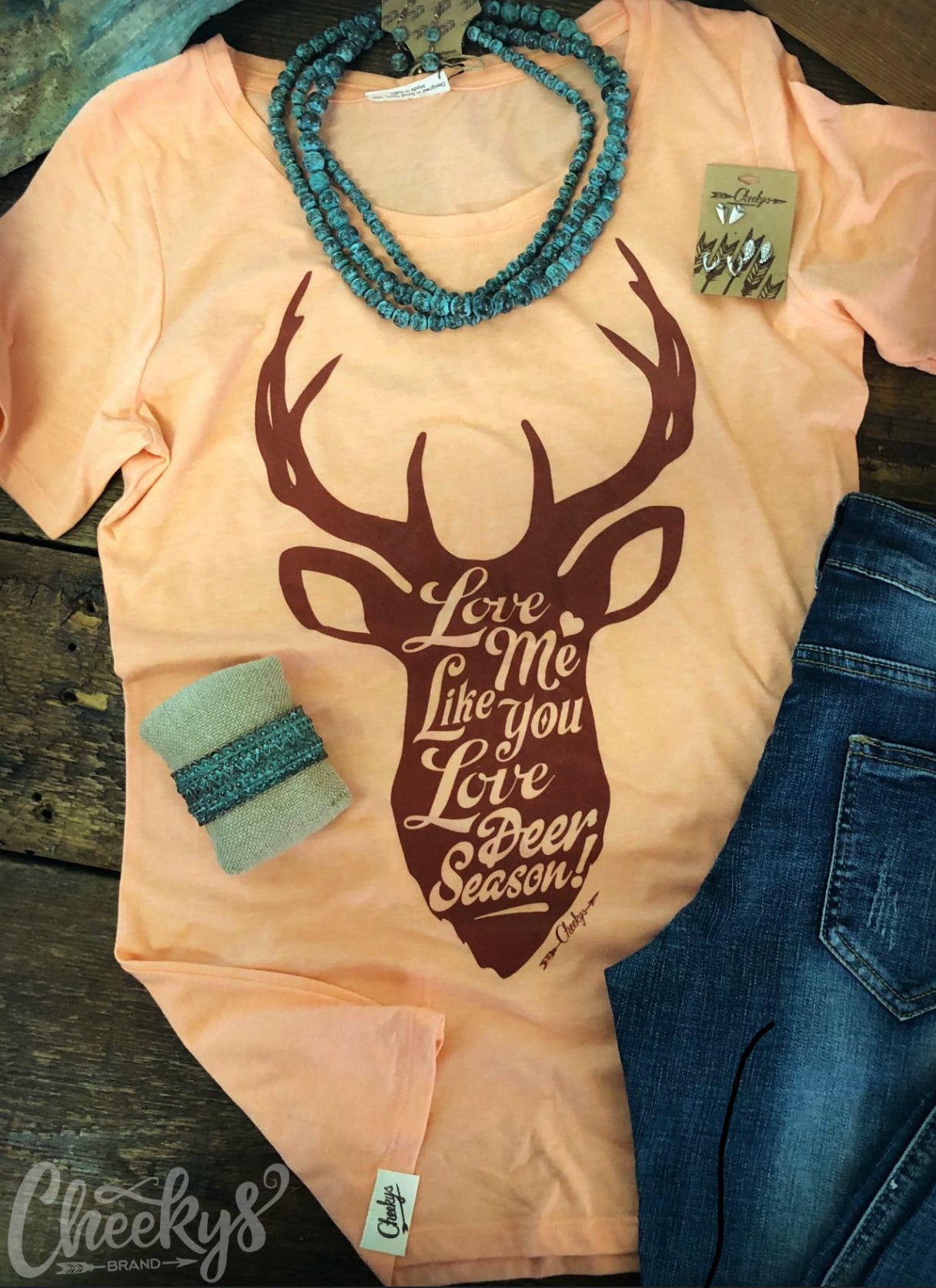 “Love Me Like You Love Deer Season” Cheekys Tee