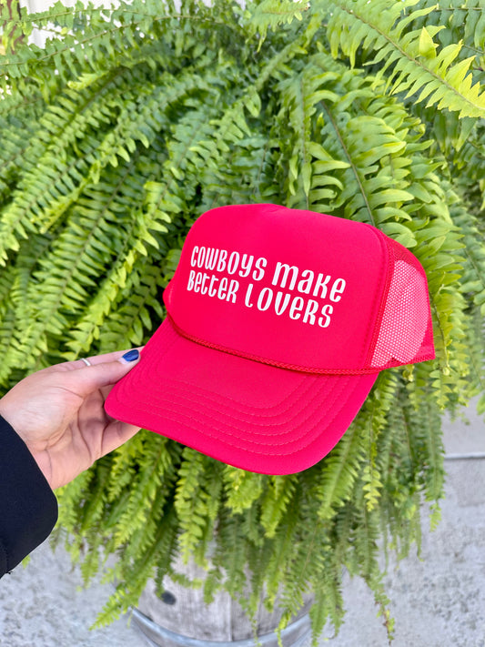“Cowboys Make Better Lovers” Trucker Hat