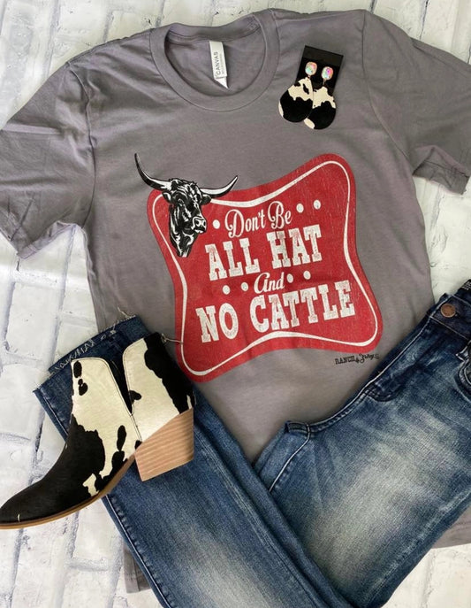 All Hat No Cattle Graphic Tee